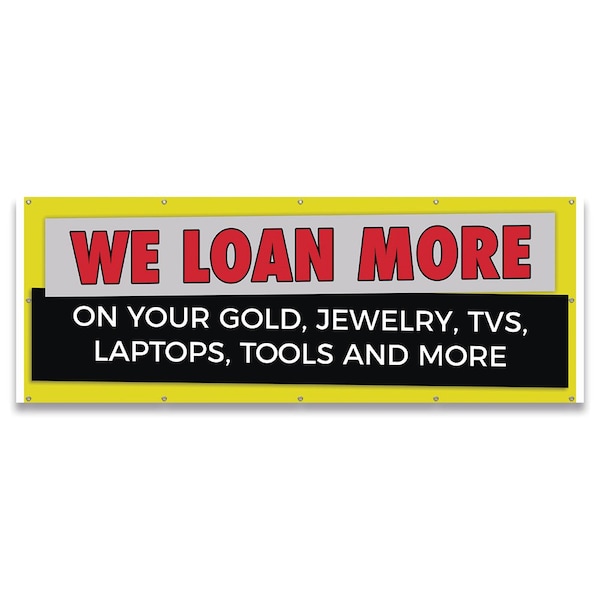 We Loan More Gold Jewelry TV Laptop Banner Concession Stand Food Truck Single Sided